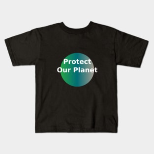 Protect our planet Kids T-Shirt